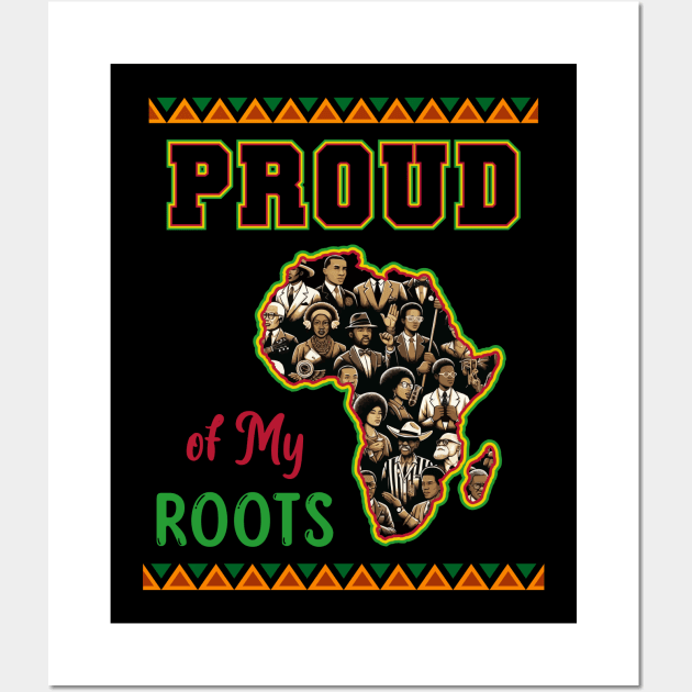 Proud of my Roots Black History Month Wall Art by Primo Style